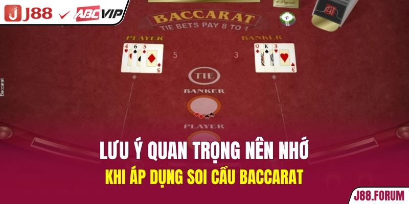 Lưu ý quan trọng nên nhớ khi áp dụng soi cầu Baccarat