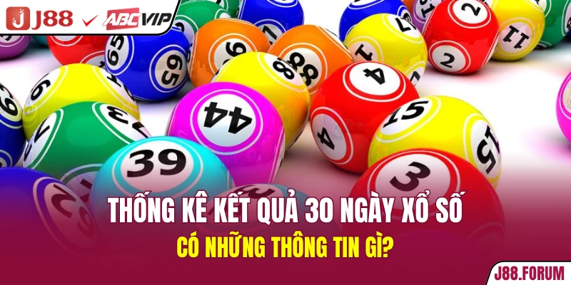 Thống kê kết quả 30 ngày xổ số có những thông tin gì?