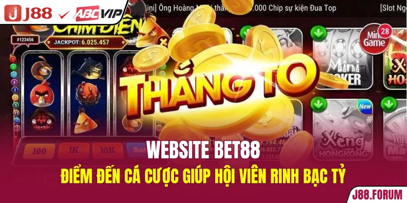 Website BET88 - Điểm đến cá cược giúp hội viên rinh bạc tỷ